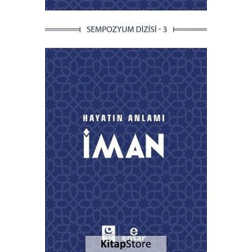 Hayatın Anlamı İman - Ensar Neşriyat