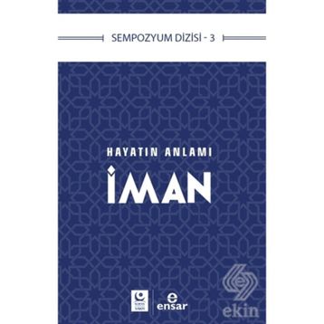 Hayatın Anlamı İman - Ensar Neşriyat