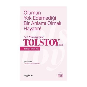 HAYATIN ANLAMI - LEV NİKOLAYEVİÇ TOLSTOY