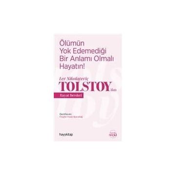HAYATIN ANLAMI - LEV NİKOLAYEVİÇ TOLSTOY