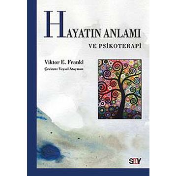 Hayatın Anlamı ve Psikoterapi - Viktor Emil Frankl