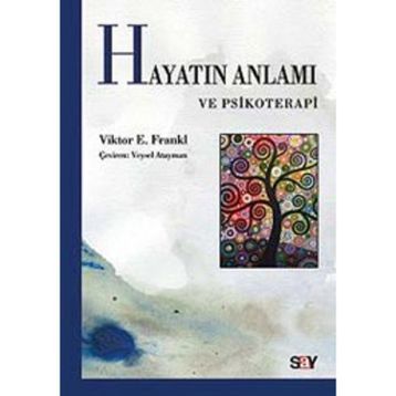 Hayatın Anlamı ve Psikoterapi - Viktor Emil Frankl