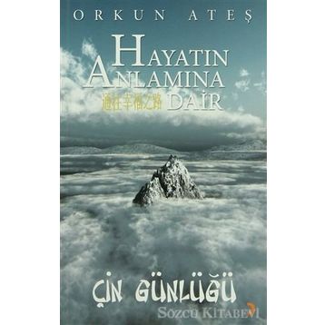 HAYATIN ANLAMINA DAIR - ORKUN ATEŞ