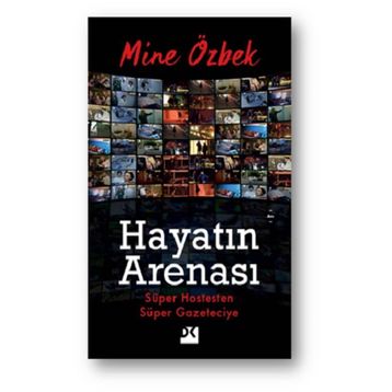 Hayatın Arenası - Mine Özbek