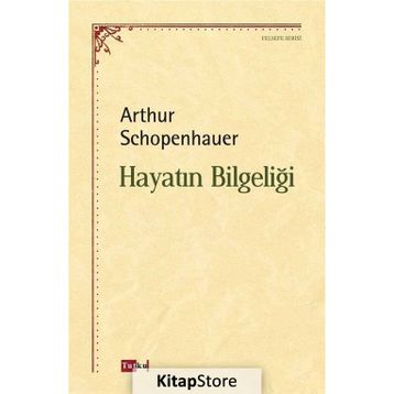 Hayatın Bilgeliği - Arthur Schopenhauer