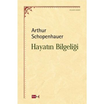 Hayatın Bilgeliği - Arthur Schopenhauer