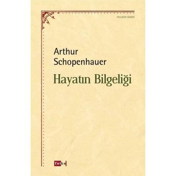 Hayatın Bilgeliği - Arthur Schopenhauer