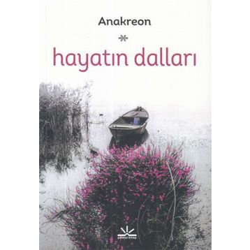 Hayatın Dalları - Anakreon