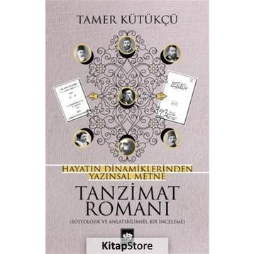 Hayatın Dinamiklerinden Yazınsal Metne Tanzimat Romanı - Tamer Kütükçü
