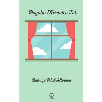 Hayatın Ellerinden Tut-Luna Yayınları