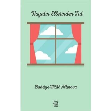 Hayatın Ellerinden Tut-Luna Yayınları