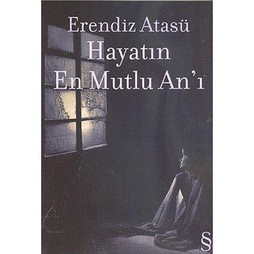 HAYATIN EN MUTLU ANI - ERENDIZ ATASÜ