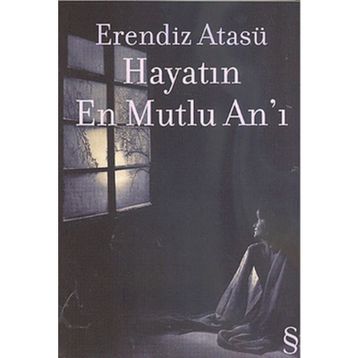 HAYATIN EN MUTLU ANI - ERENDIZ ATASÜ