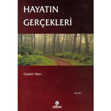 HAYATIN GERÇEKLERİ - GEYLANI AKAN
