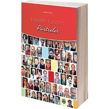 Hayatın İçinden Portreler - Nedim İnce
