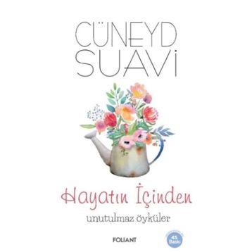 Hayatın İçinden Unutulmaz Öyküler Foliant Yayınları