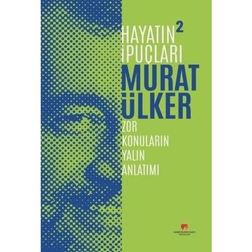 Hayatın İpuçları 2 - Murat Ülker