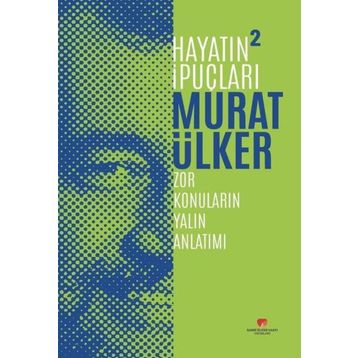 Hayatın İpuçları 2 - Murat Ülker