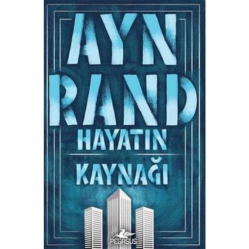 Hayatın Kaynağı - Ayn Rand