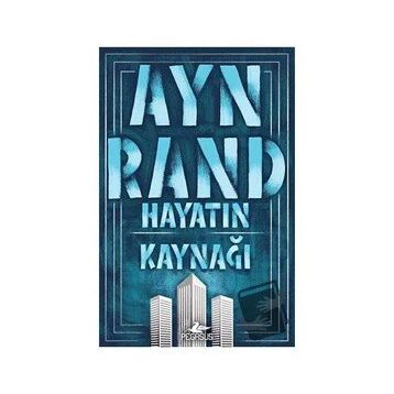 Hayatın Kaynağı - Ayn Rand