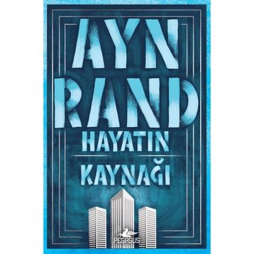 Hayatın Kaynağı - Ayn Rand