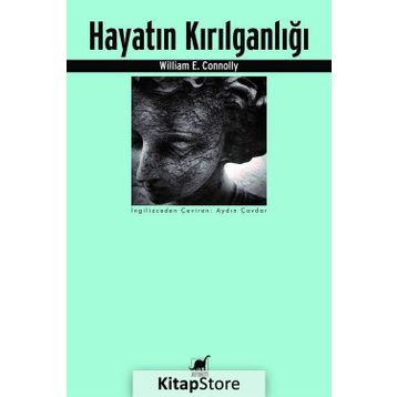 Hayatın Kırılganlığı - William E. Connolly