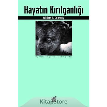Hayatın Kırılganlığı - William E. Connolly