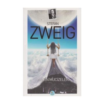 Hayatın Mucizeleri - Stephan Zweig