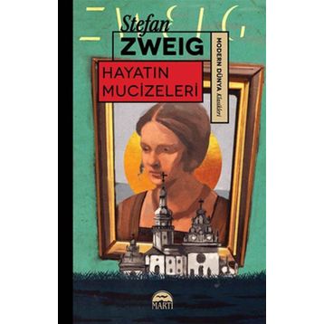 Hayatın Mucizeleri - Stephan Zweig