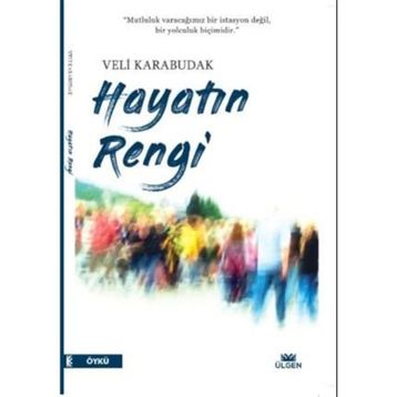 Hayatın Rengi Veli Karabudak