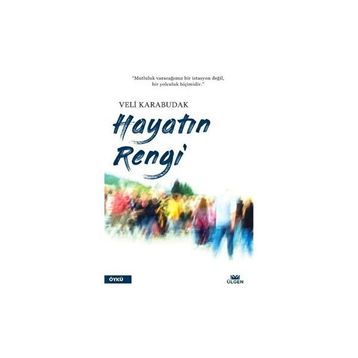 Hayatın Rengi Veli Karabudak