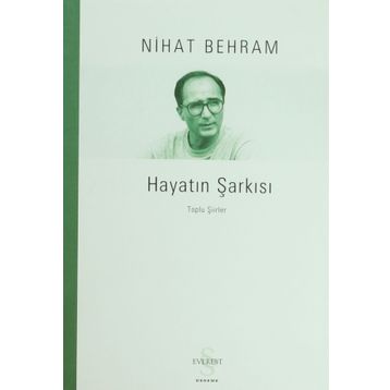 Hayatın Şarkısı Toplu Şiirler - Nihat Behram