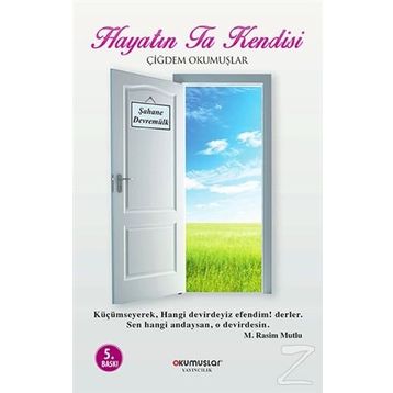 Hayatın Ta Kendisi - Çiğdem Okumuşlar