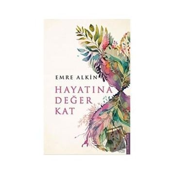 Hayatına Değer Kat - Emre Alkin