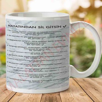 Hayatından Sil Gitsin Baskılı Kupa