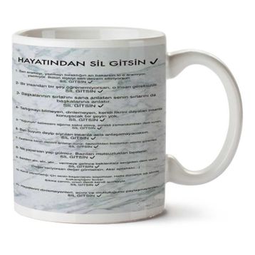 Hayatından Sil Gitsin Baskılı Kupa