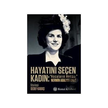 Hayatını Seçen Kadın - Sedef Kabaş