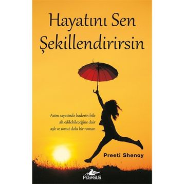 Hayatını Sen Şekillendirirsin - Preeti Shenoy
