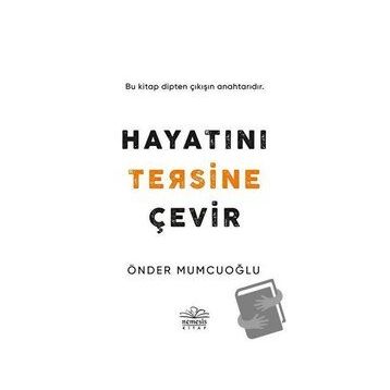 Hayatını Tersine Çevir - Önder Mumcuoğlu