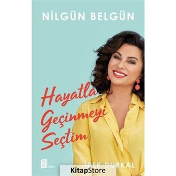 Hayatla Geçinmeyi Seçtim - Nilgün Belgün