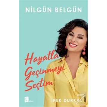 Hayatla Geçinmeyi Seçtim - Nilgün Belgün