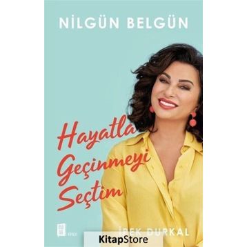 Hayatla Geçinmeyi Seçtim - Nilgün Belgün