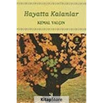 HAYATTA KALANLAR - KEMAL YALÇIN