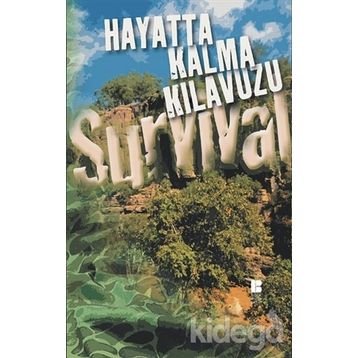 Hayatta Kalma Kılavuzu - Bear Grylls