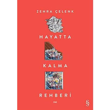 Hayatta Kalma Rehberi - Zehra Çelenk
