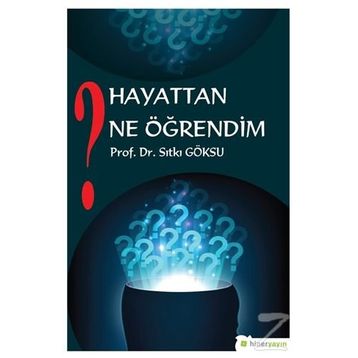 Hayattan Ne Öğrendim? - Sıtkı Göksu