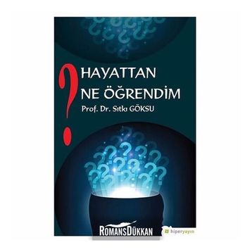 Hayattan Ne Öğrendim? - Sıtkı Göksu
