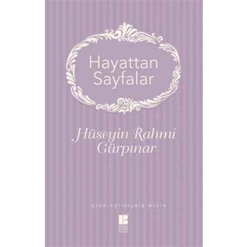 Hayattan Sayfalar - Hüseyin Rahmi Gürpınar