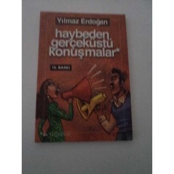 HAYBEDEN GERÇEKÜSTÜ KONUŞMALAR - YILMAZ ERDOĞAN