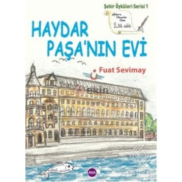 HAYDAR PAŞA'NIN EVI - FUAT SEVIMAY